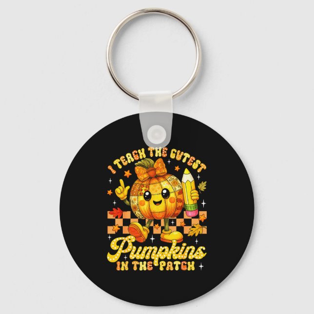 I Teach The Cutest Pumpkins In The Patch Teacher H Key Ring (Front)