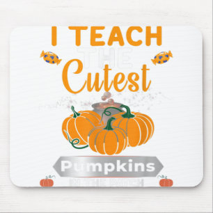 I Teach The Cutest Pumpkins In The Patch Teacher H Mouse Mat