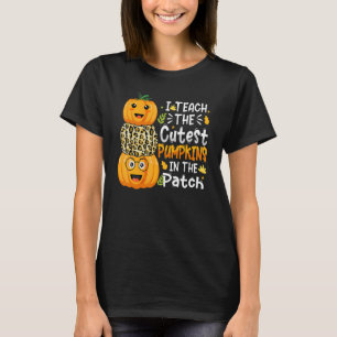 I Teach The Cutest Pumpkins In The Patch Teacher L T-Shirt