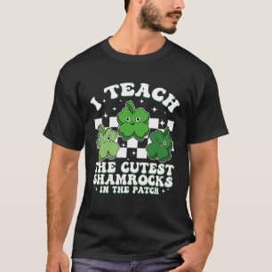 I Teach The Cutest Shamrocks Groovy Teacher St Pat T-Shirt