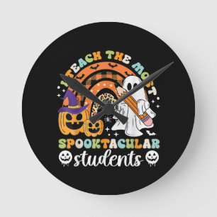 I Teach The Most Spooktacular Students Round Clock