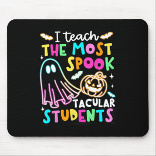 I Teach The Most Spooktacular Students Teacher Hal Mouse Mat