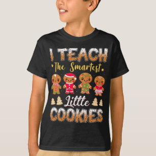 I Teach The Smart Cookies Gingerbread Xmas Teacher T-Shirt