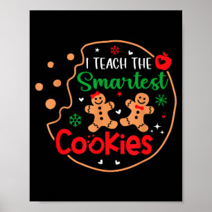 I Teach The Smartest Cookies Funny Christmas Xmas  Poster