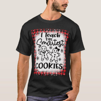 I Teach The Smartest Cookies Gingerbread Teacher C T-Shirt