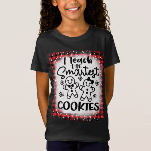 I Teach The Smartest Cookies Gingerbread Teacher C T-Shirt