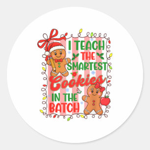 I Teach The Smartest Cookies In The Batch Teacher Classic Round Sticker