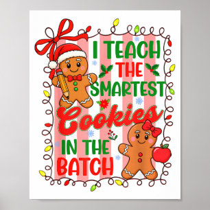 I Teach The Smartest Cookies In The Batch Teacher  Poster