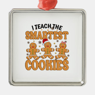 I Teach The Smartest Cookies Metal Tree Decoration
