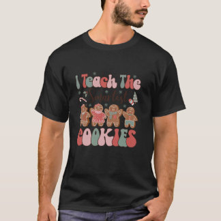 I Teach The Smartest Cookies Teacher Christmas Lon T-Shirt
