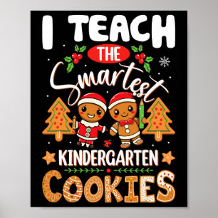 I Teach The Smartest Kindergarten Teacher Cookies  Poster