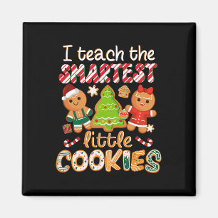 I Teach The Smartest Little Cookies Teacher Christ Magnet