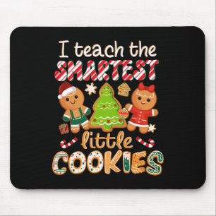 I Teach The Smartest Little Cookies Teacher Christ Mouse Mat