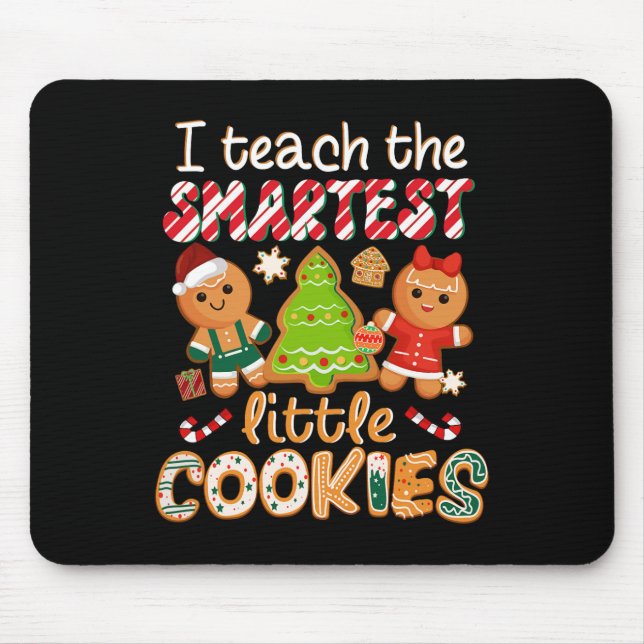 I Teach The Smartest Little Cookies Teacher Christ Mouse Mat (Front)