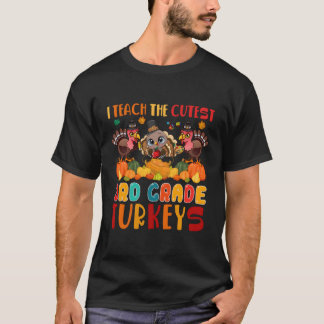I Teach The St 3Rd Grade Three Thanksgiving Turkey T-Shirt