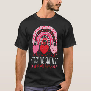 I Teach The Sweetest 1st Grade Hearts Teachers Val T-Shirt