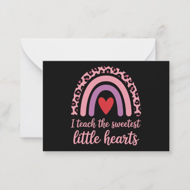 I Teach The Sweetest Hearts Rainbow Teacher  Card (Front)