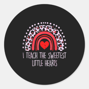 I Teach The Sweetest Hearts Rainbow Teacher Valent Classic Round Sticker