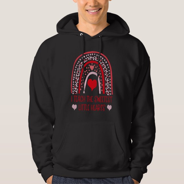 I Teach The Sweetest Hearts Rainbow Valentines Day Hoodie (Front)