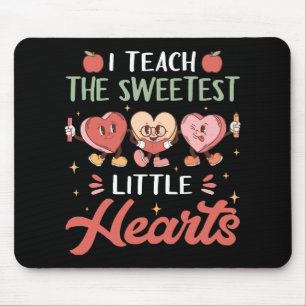 I Teach The Sweetest Little Heart Mouse Mat