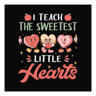I Teach The Sweetest Little Heart Photo Print