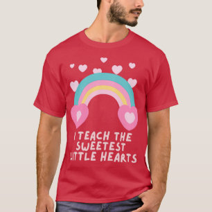 I teach the sweetest little hearts kindergarten te T-Shirt