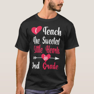 I Teach The Sweetest Little Hearts Valentines Day  T-Shirt