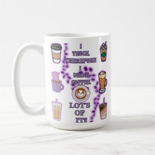 I teach therefore i drink coffee mug