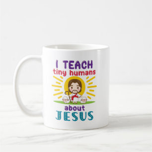 I Teach Tiny Humans About Jesus Sunday School Coffee Mug