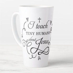 I Teach Tiny Humans About Jesus Sunday School Teac Latte Mug