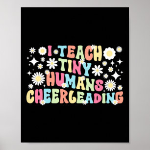 I Teach Tiny Humans Cheerleading Coach Cheer Coach Poster
