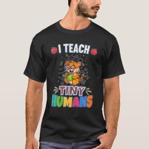I Teach Tiny Humans Primary Elementary Teacher Cla T-Shirt