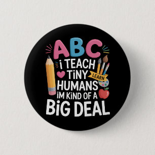 I Teach Tiny Humans Teacher Appreciation School 6 Cm Round Badge