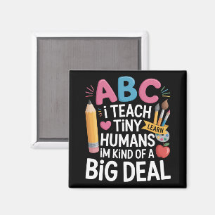 I Teach Tiny Humans Teacher Appreciation School Magnet