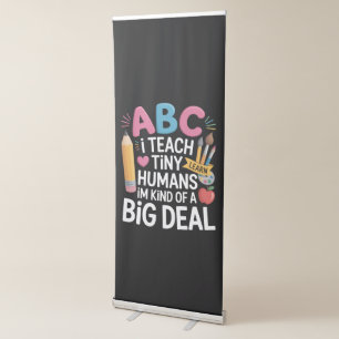 I Teach Tiny Humans Teacher Appreciation School Retractable Banner