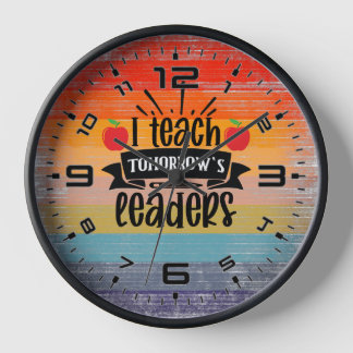 I Teach Tomorrow Leaders Clock