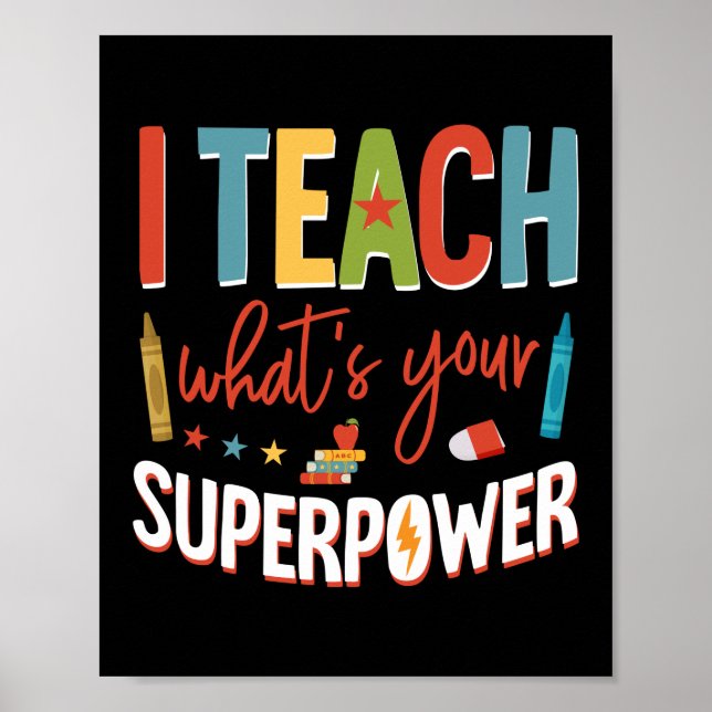 I Teach What Is Your Superpower Preschool Teacher Poster (Front)