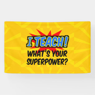 I Teach What's Your Superpower Superhero Teacher Banner