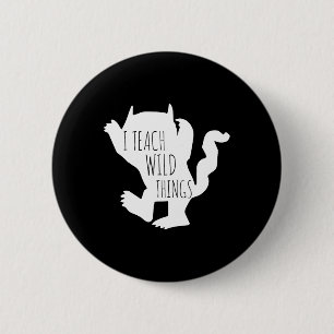 I Teach Wild Things Monster Fun Halloween Gifts 6 Cm Round Badge