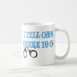 I Tell Cops Where to Go (911 Dispatcher) Coffee Mug