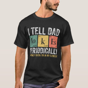 I Tell Dad Jokes Digital Print T-Shirt