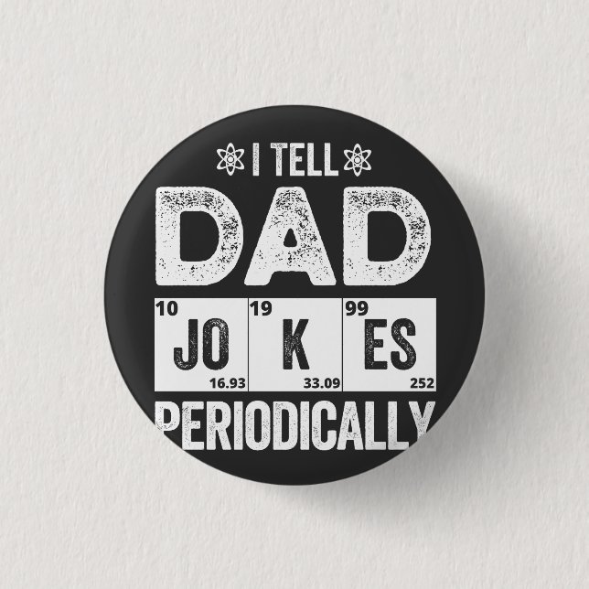 _I Tell Dad Jokes Periodically 3 Cm Round Badge (Front)