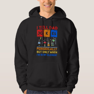I Tell Dad Jokes Periodically Chemistry Teacher Fa Hoodie