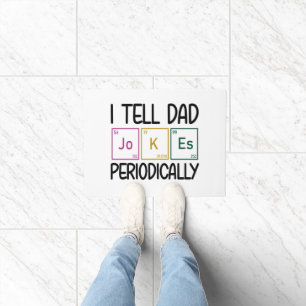 I Tell Dad Jokes Periodically Doormat