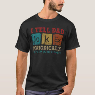 I tell dad jokes periodically element vintage fath T-Shirt