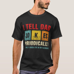 I Tell Dad Jokes Periodically Element Vintage T-Shirt