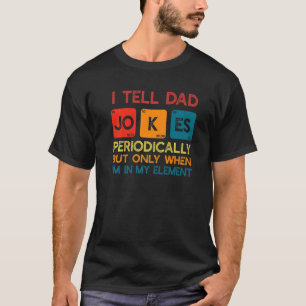 I Tell Dad Jokes Periodically Father's Day Men Quo T-Shirt