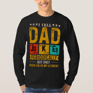 I Tell Dad Jokes Periodically Father's Day T-Shirt