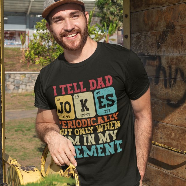 I Tell Dad Jokes Periodically – Funny Science Dad  T-Shirt (Creator Uploaded)