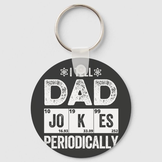 _I Tell Dad Jokes Periodically Key Ring (Front)